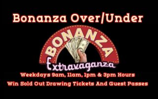 Win Tickets To This Year's Sold Out Bonanza Extravaganza With Bonanza Over / Under